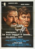 Sbirro, la tua legge &egrave; lenta... la mia... no! - Italian Movie Poster (xs thumbnail)