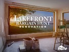 &quot;Lakefront Bargain Hunt Renovation&quot; - Video on demand movie cover (xs thumbnail)