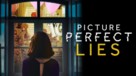 Picture Perfect Lies - Movie Poster (xs thumbnail)