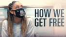 How We Get Free - Movie Poster (xs thumbnail)