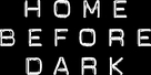 &quot;Home Before Dark&quot; - Logo (xs thumbnail)