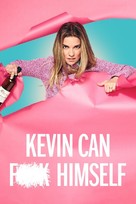 &quot;Kevin Can F**k Himself&quot; - Movie Cover (xs thumbnail)