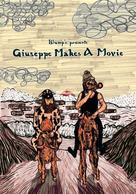 Giuseppe Makes a Movie - Movie Poster (xs thumbnail)