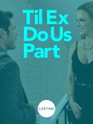 Til Ex Do Us Part - Canadian Movie Poster (xs thumbnail)