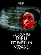 Le jour o&ugrave; Dieu est parti en voyage - French Movie Poster (xs thumbnail)