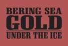 &quot;Bering Sea Gold: Under the Ice&quot; - Australian Logo (xs thumbnail)