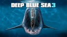Deep Blue Sea 3 - poster (xs thumbnail)