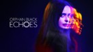 &quot;Orphan Black: Echoes&quot; - Movie Poster (xs thumbnail)