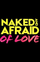 &quot;Naked and Afraid of Love&quot; - Logo (xs thumbnail)