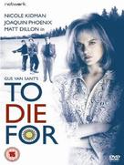 To Die For - British DVD movie cover (xs thumbnail)