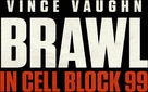 Brawl in Cell Block 99 - British Logo (xs thumbnail)