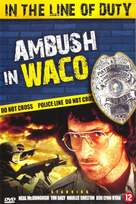 In the Line of Duty: Ambush in Waco - Dutch DVD movie cover (xs thumbnail)
