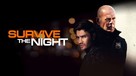 Survive the Night - International Movie Cover (xs thumbnail)