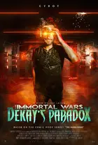 The Immortal Wars: Dekay's Paradox Poster