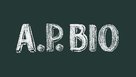 &quot;A.P. Bio&quot; - Logo (xs thumbnail)