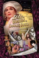 The Lady in Question Is Charles Busch - poster (xs thumbnail)
