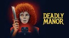 Deadly Manor - Movie Cover (xs thumbnail)