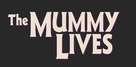 The Mummy Lives - Logo (xs thumbnail)