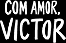 &quot;Love, Victor&quot; - Brazilian Logo (xs thumbnail)