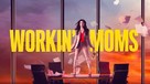 &quot;Workin&#039; Moms&quot; - International Movie Cover (xs thumbnail)