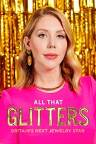 &quot;All That Glitters: Britain&#039;s Next Jewellery Star&quot; - British Movie Cover (xs thumbnail)