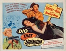 Dig That Uranium - Movie Poster (xs thumbnail)