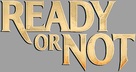 Ready or Not - Logo (xs thumbnail)