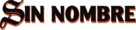 Sin Nombre - German Logo (xs thumbnail)