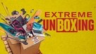 &quot;Extreme Unboxing&quot; - Video on demand movie cover (xs thumbnail)