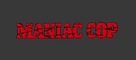 Maniac Cop - Logo (xs thumbnail)