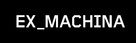 Ex Machina - Logo (xs thumbnail)