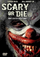 Scary or Die - DVD movie cover (xs thumbnail)