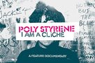 Poly Styrene: I Am a Clich&eacute; - British Movie Poster (xs thumbnail)