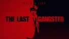 Truth and Lies: The Last Gangster - Movie Poster (xs thumbnail)