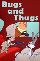 Bugs and Thugs - Movie Poster (xs thumbnail)