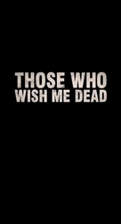Those Who Wish Me Dead 21 Movie Posters