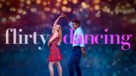 &quot;Flirty Dancing&quot; - poster (xs thumbnail)