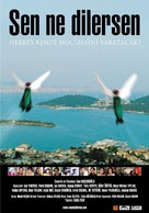 Sen ne dilersen - Turkish poster (xs thumbnail)
