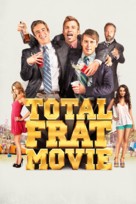 Total Frat Movie - Movie Poster (xs thumbnail)