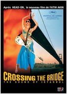 Crossing the Bridge: The Sound of Istanbul - French Movie Poster (xs thumbnail)