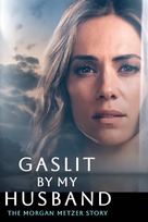 Gaslit by My Husband: The Morgan Metzer Story - Movie Poster (xs thumbnail)