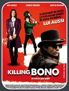 Killing Bono - French Movie Poster (xs thumbnail)