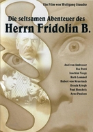 Die seltsamen Abenteuer des Herrn Fridolin B. - German Movie Poster (xs thumbnail)