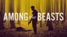 Among the Beasts - poster (xs thumbnail)