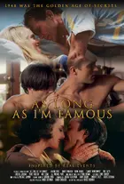 As Long As I'm Famous Poster