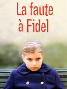 Faute &agrave; Fidel, La - French poster (xs thumbnail)