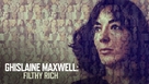 Ghislaine Maxwell: Filthy Rich - poster (xs thumbnail)