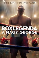 Big George Foreman: The Miraculous Story of the Once and Future Heavyweight Champion of the World - Hungarian Movie Cover (xs thumbnail)