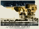 Our River...Our Sky - International Movie Poster (xs thumbnail)