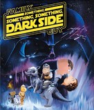 Family Guy Presents: Something Something Something Dark Side - Blu-Ray movie cover (xs thumbnail)